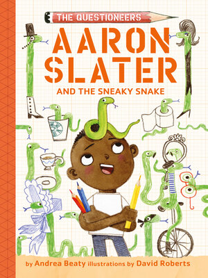 cover image of Aaron Slater and the Sneaky Snake (The Questioneers Book #6)